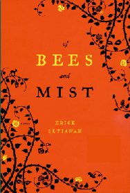Of Bees and Mist by Erick Setiawan