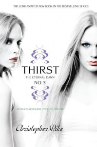 Thirst No. 3: The Eternal Dawn by Christopher Pike