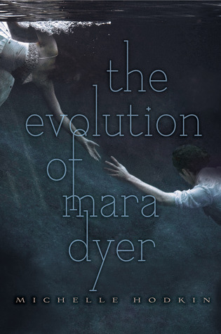 The Evolution of Mara Dyer by Michelle Hodkin
